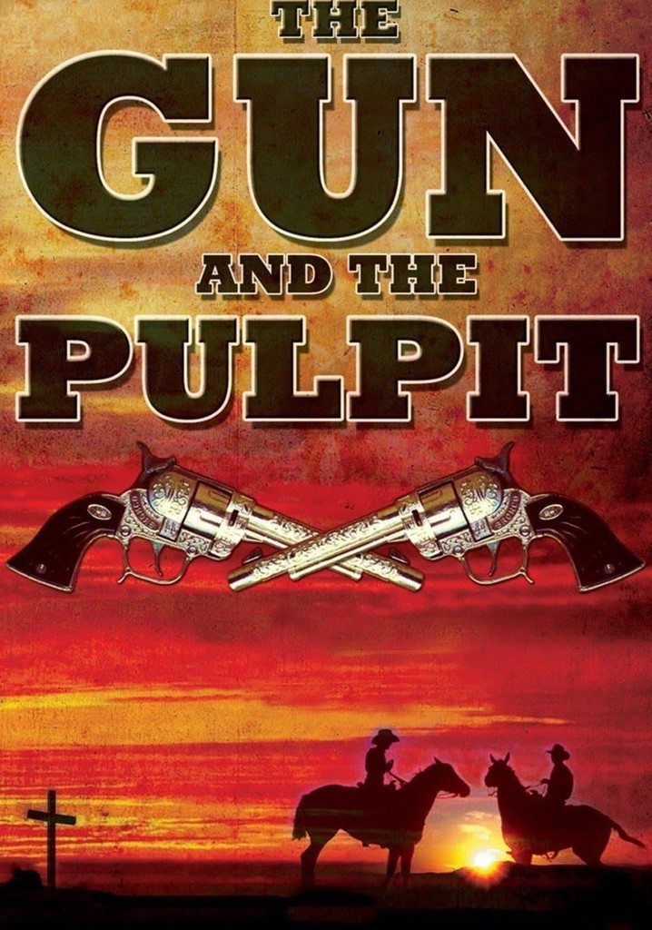 The Gun and the Pulpit poster