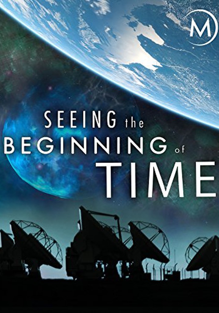 Seeing the Beginning of Time poster