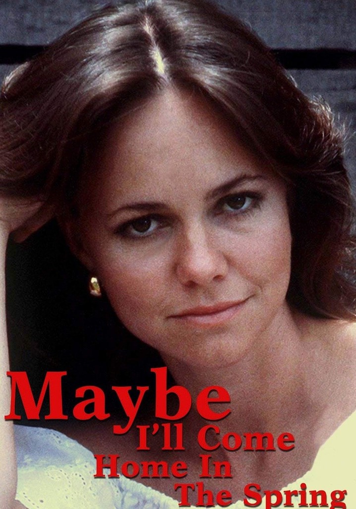 Maybe I'll Come Home in the Spring poster