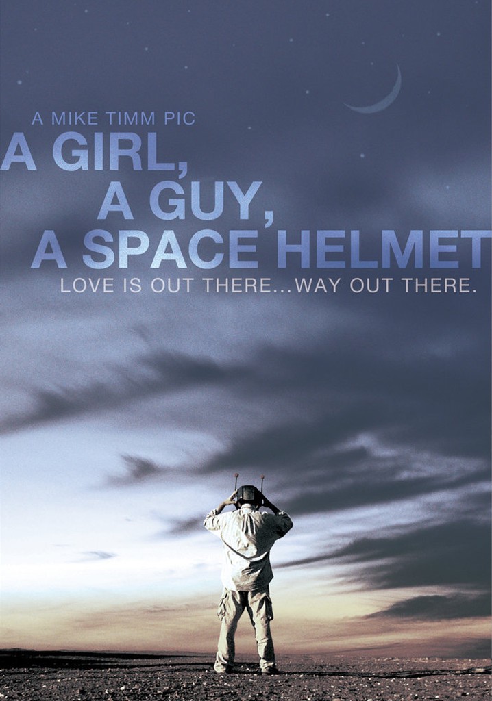 A Girl, a Guy, a Space Helmet poster
