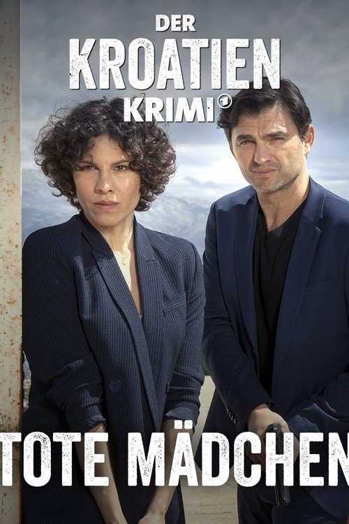 Der Kroatien-Krimi: Tote Mädchen poster