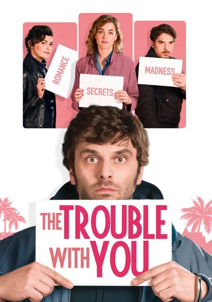 The Trouble with You poster