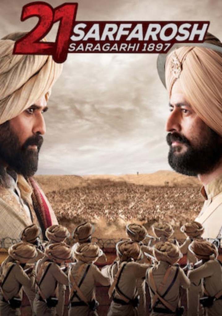 21 Sarfarosh - Saragarhi 1897 poster