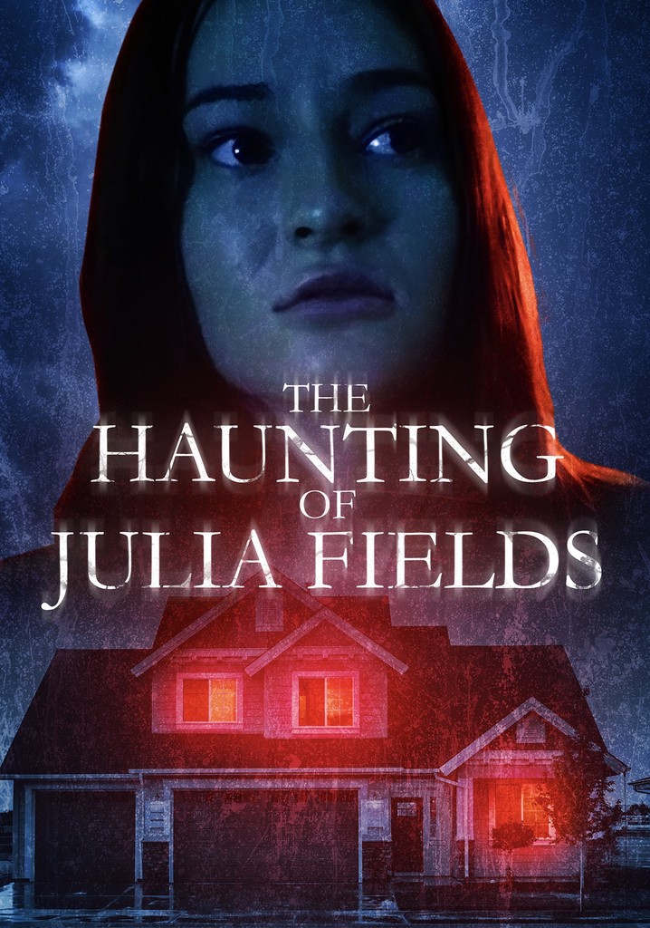The Haunting of Julia Fields poster