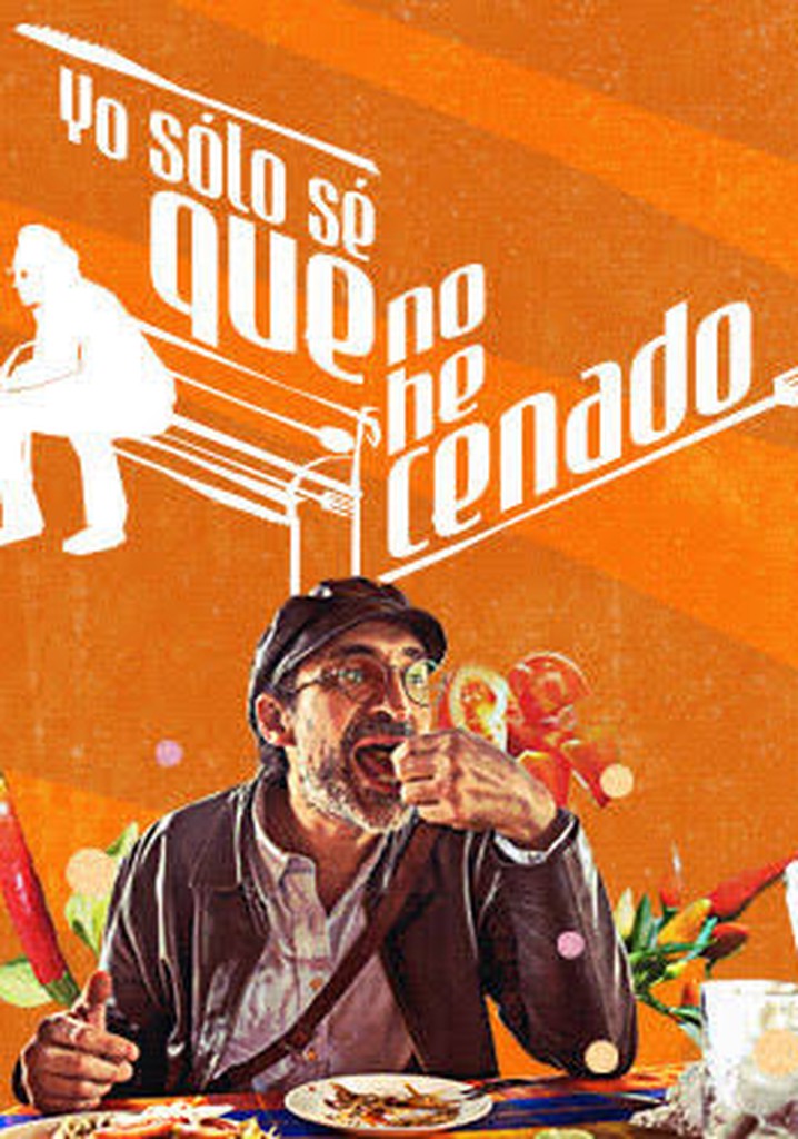 Yo Solo Se Que No He Cenado poster