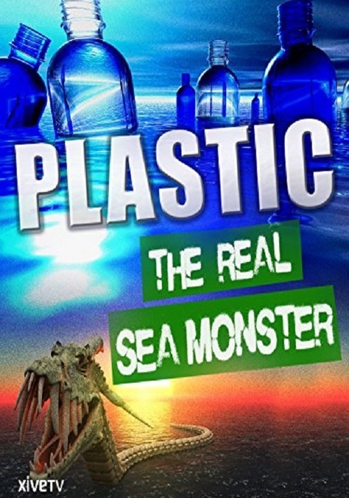Plastic: The Real Sea Monster poster
