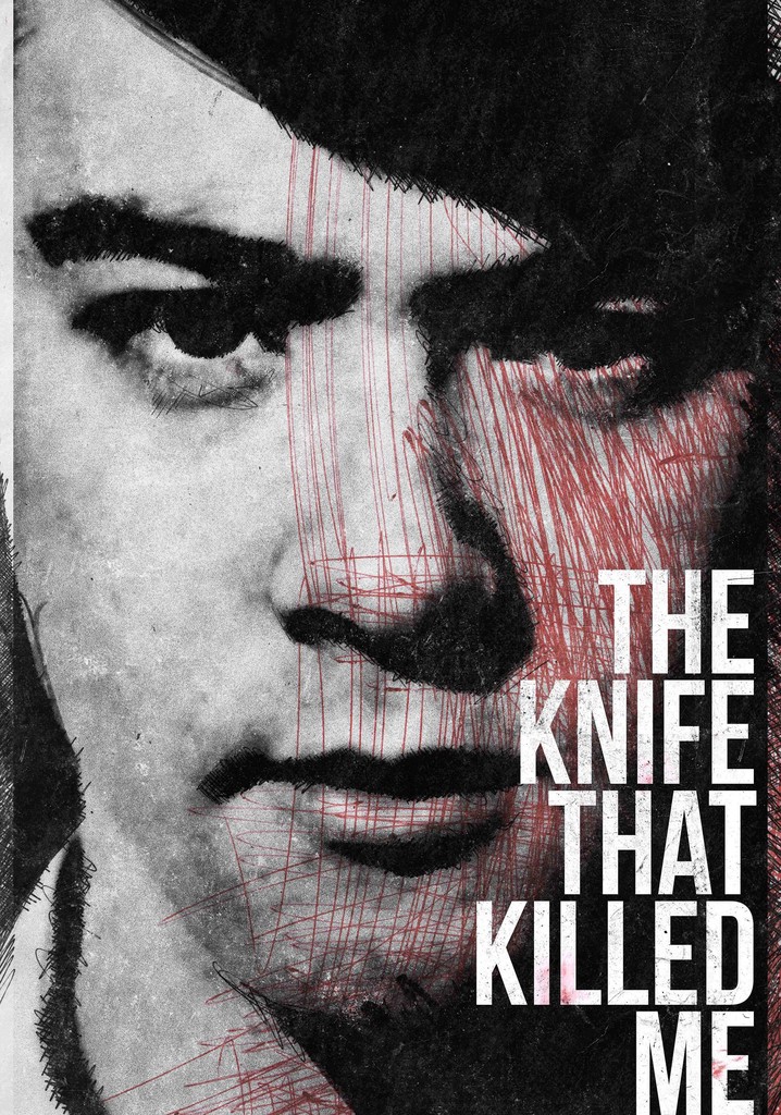 The Knife That Killed Me poster