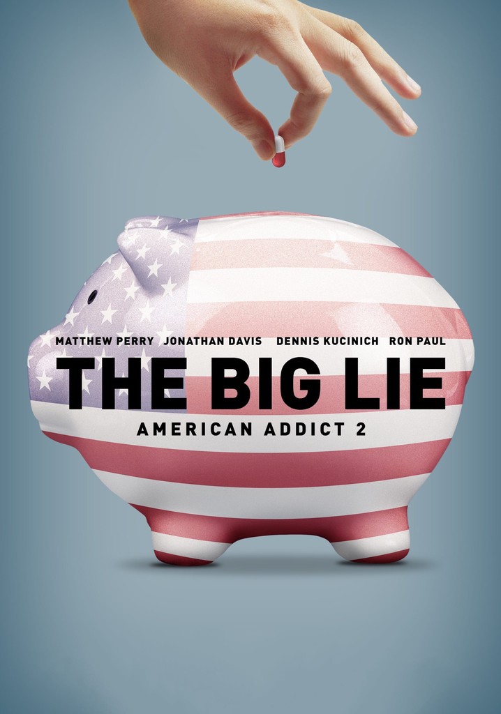 The Big Lie: American Addict 2 poster