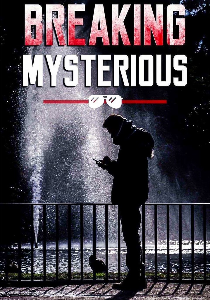 Breaking Mysterious poster