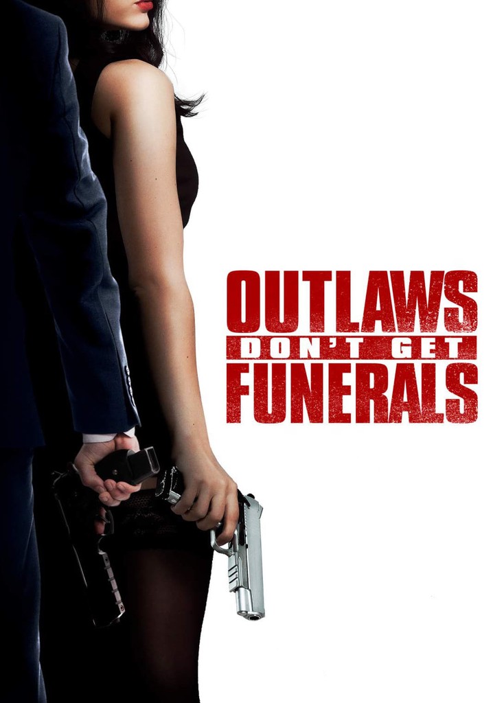 Outlaws Don't Get Funerals poster