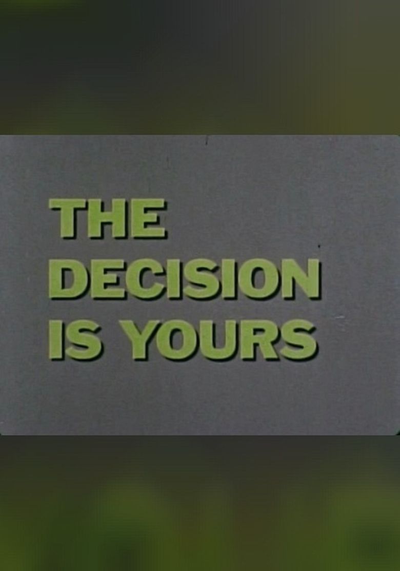 The Decision is Yours poster
