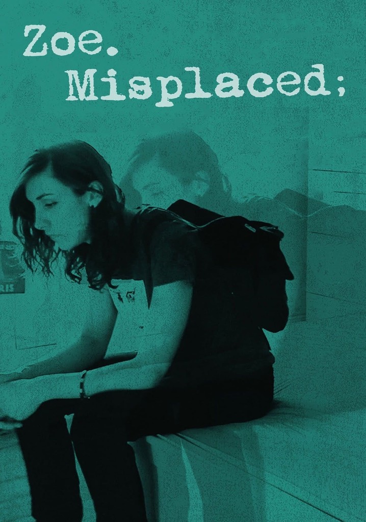 Zoe.Misplaced poster