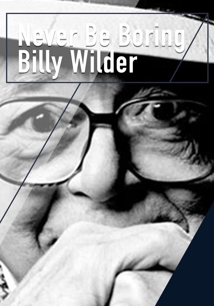 Never Be Boring: Billy Wilder poster
