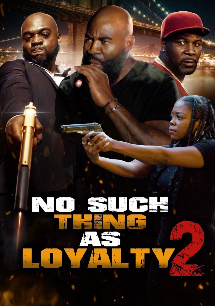 No such thing as loyalty 2 poster
