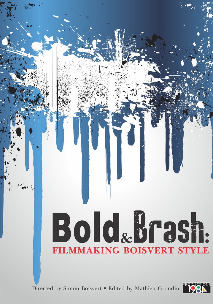 Bold & Brash: Filmmaking Boisvert Style poster