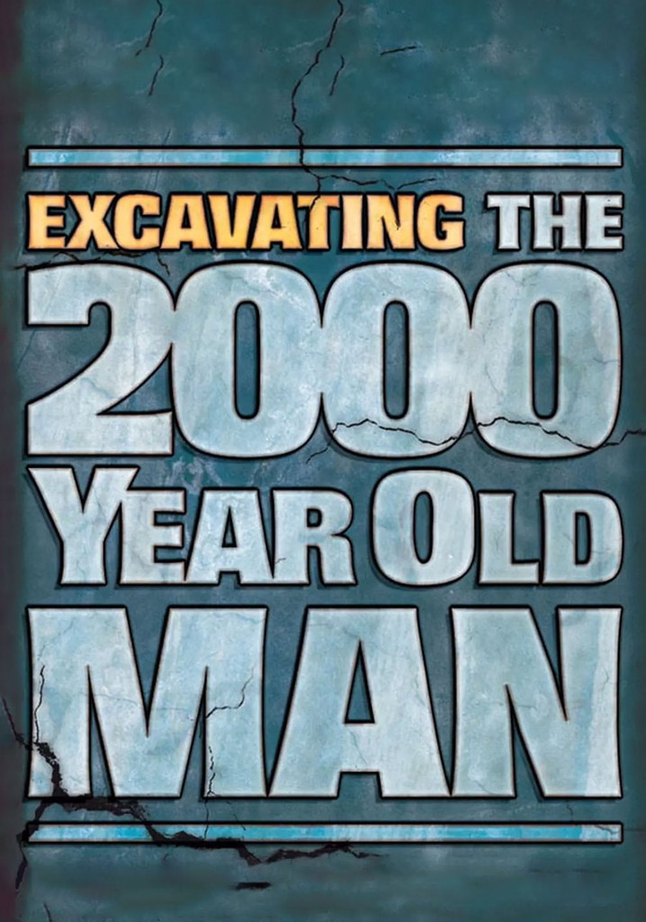 Excavating the 2000 Year Old Man poster
