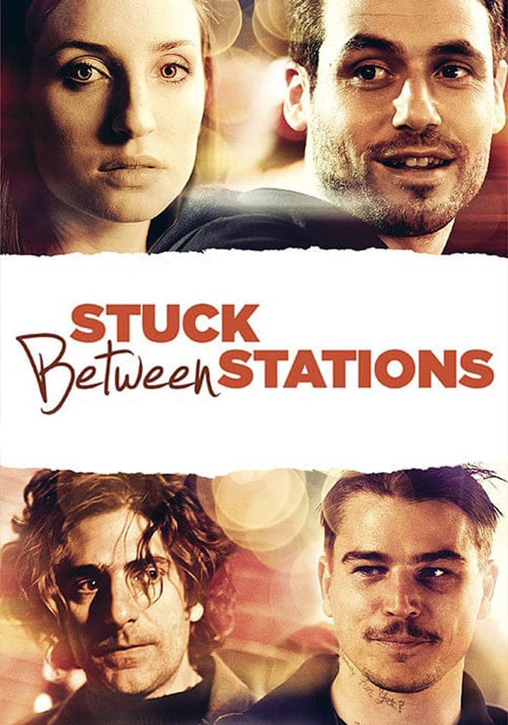 Stuck Between Stations poster