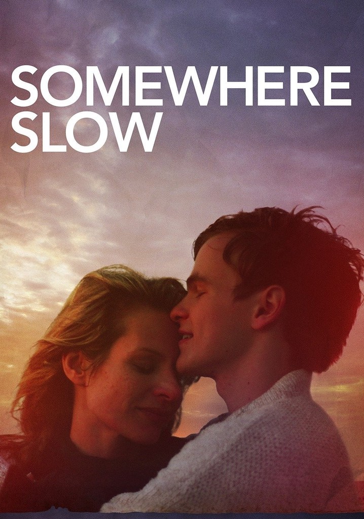 Somewhere Slow poster