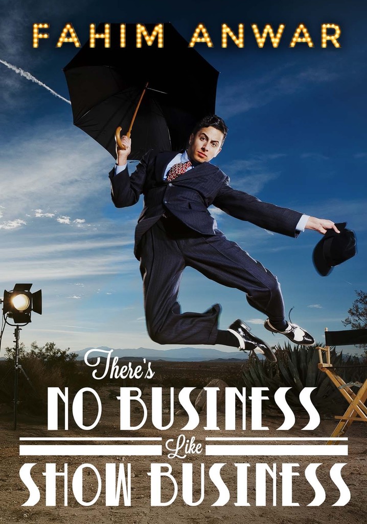 Fahim Anwar: There's No Business Like Show Business poster
