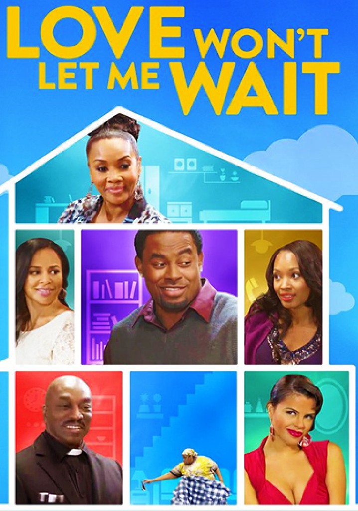 Love Won't Let Me Wait poster