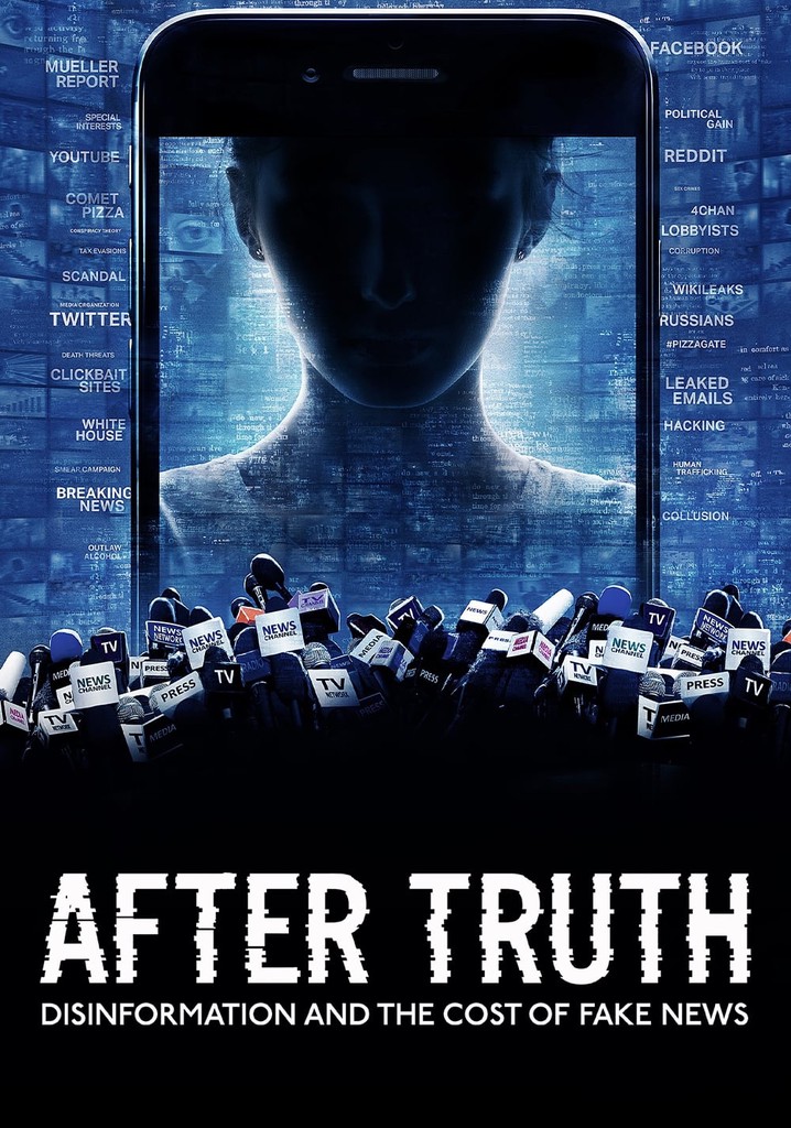 After Truth: Disinformation and the Cost of Fake News poster