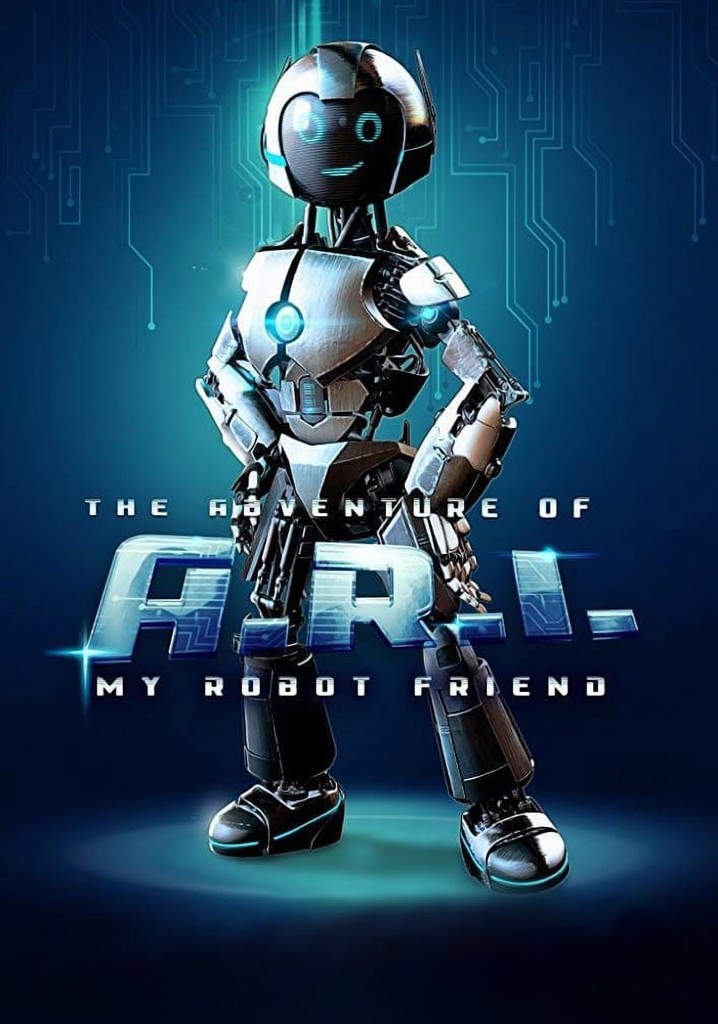 The Adventure of A.R.I.: My Robot Friend poster