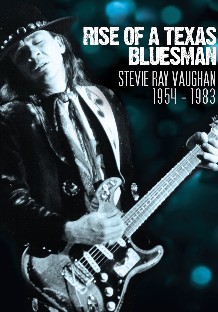 Rise of a Texas Bluesman: Stevie Ray Vaughan 1954-1983 poster