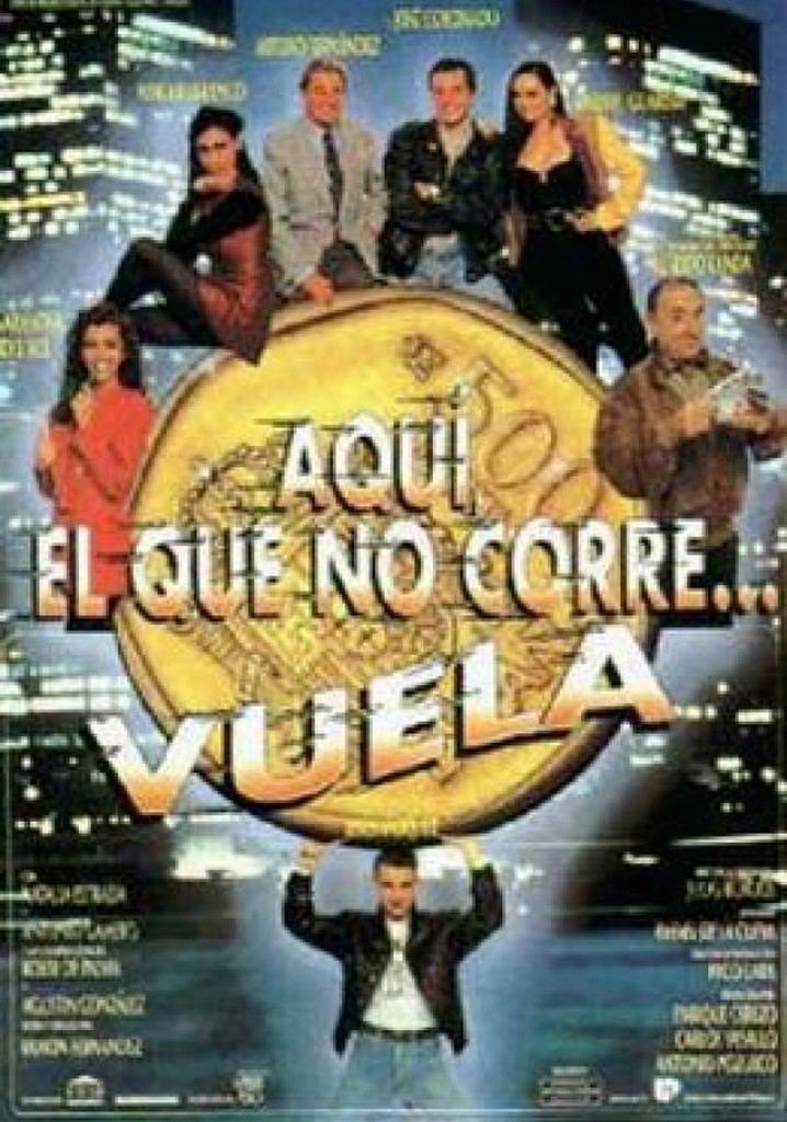 Aquí, el que no corre... vuela poster