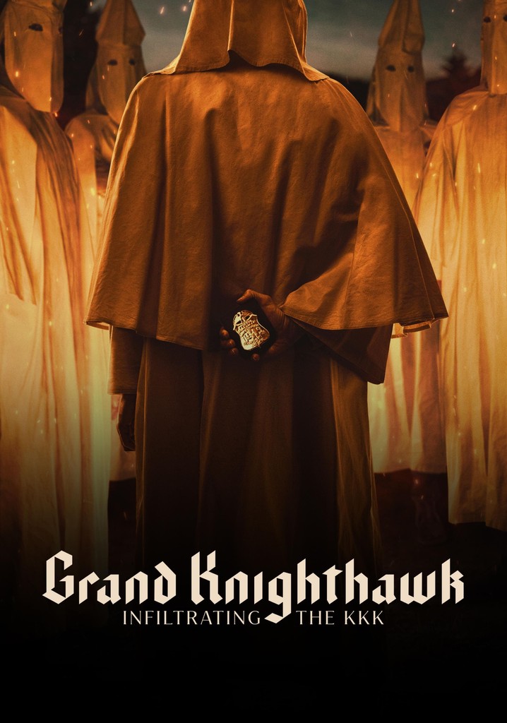 Grand Knighthawk: Infiltrating The KKK poster