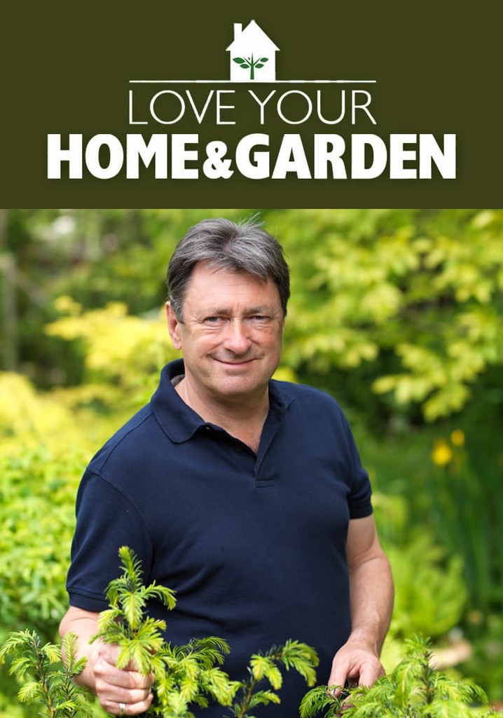 Love Your Home and Garden poster