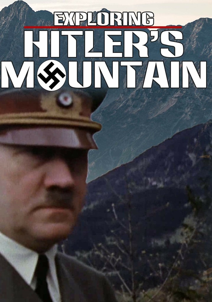 Hitlers Berg - Vom Privathaus zur Machtzentrale poster