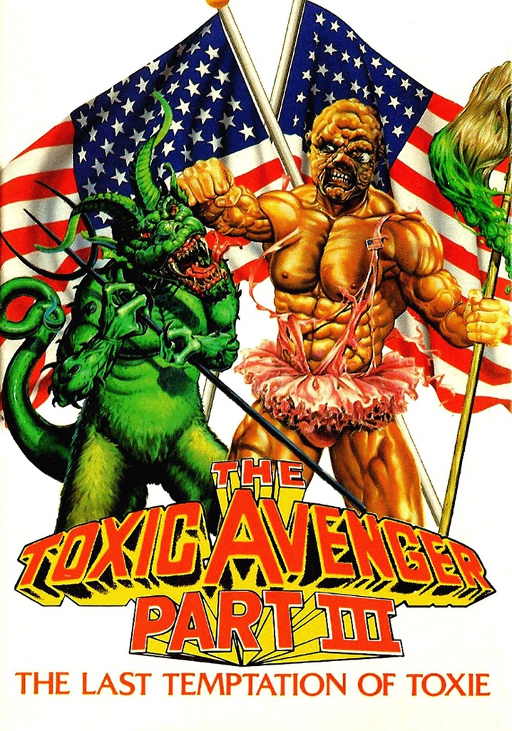 The Toxic Avenger Part III: The Last Temptation of Toxie poster