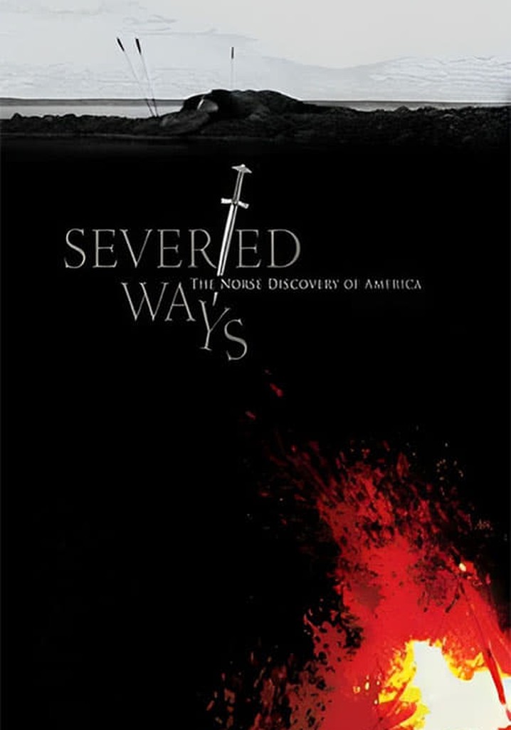 Severed Ways: The Norse Discovery of America poster