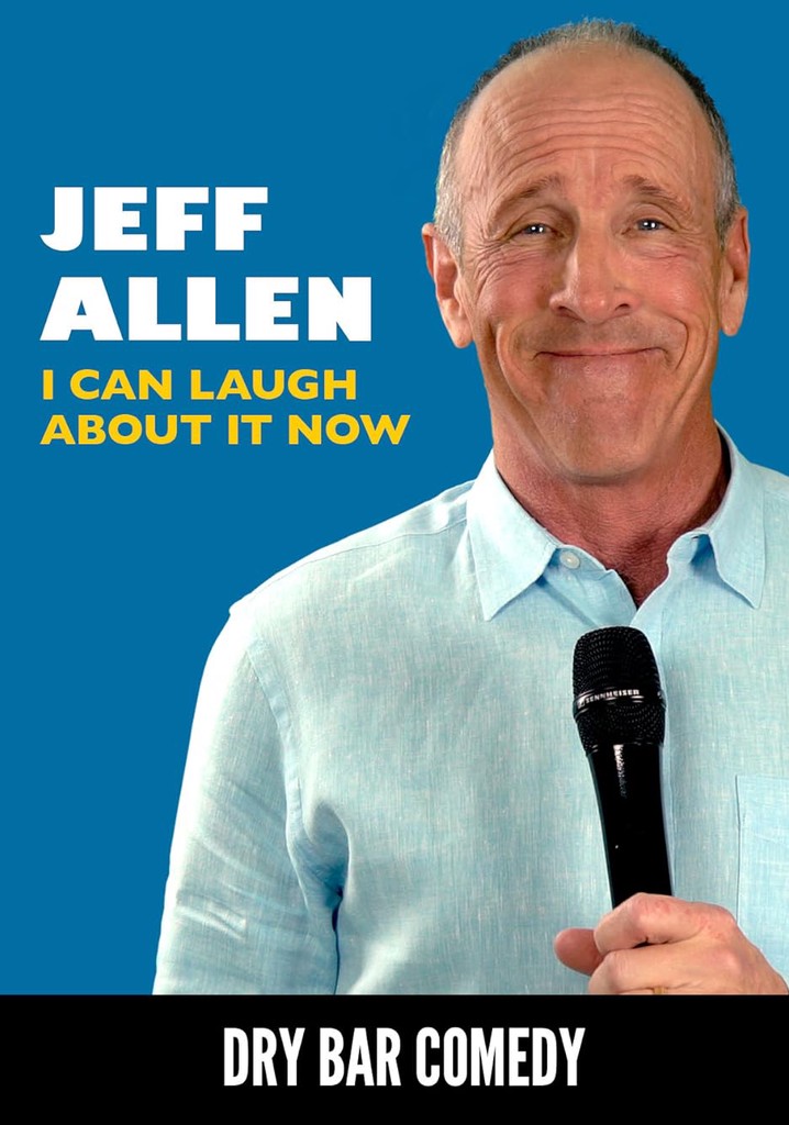 Jeff Allen: I Can Laugh About It Now poster