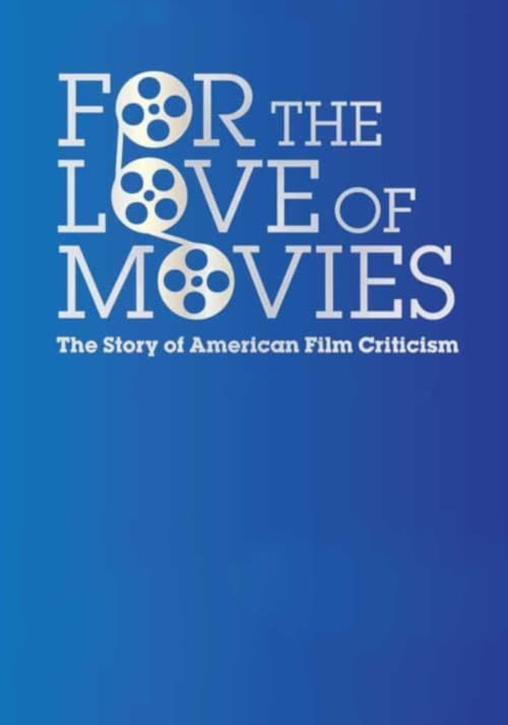 For the Love of Movies: The Story of American Film Criticism poster