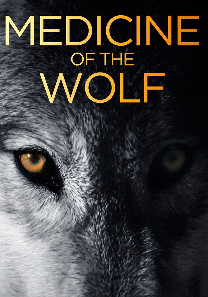 Medicine of the Wolf poster