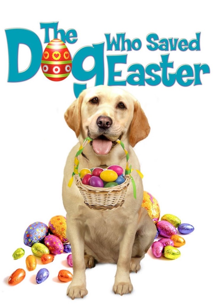 The Dog Who Saved Easter poster