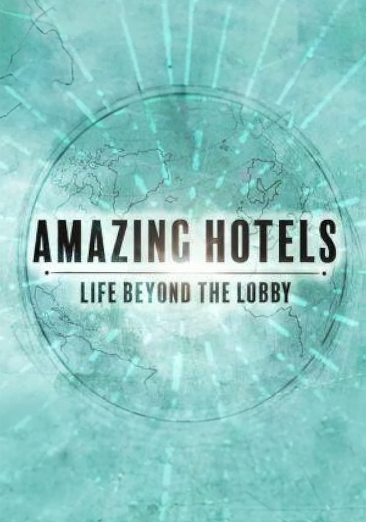 Amazing Hotels: Life Beyond the Lobby poster