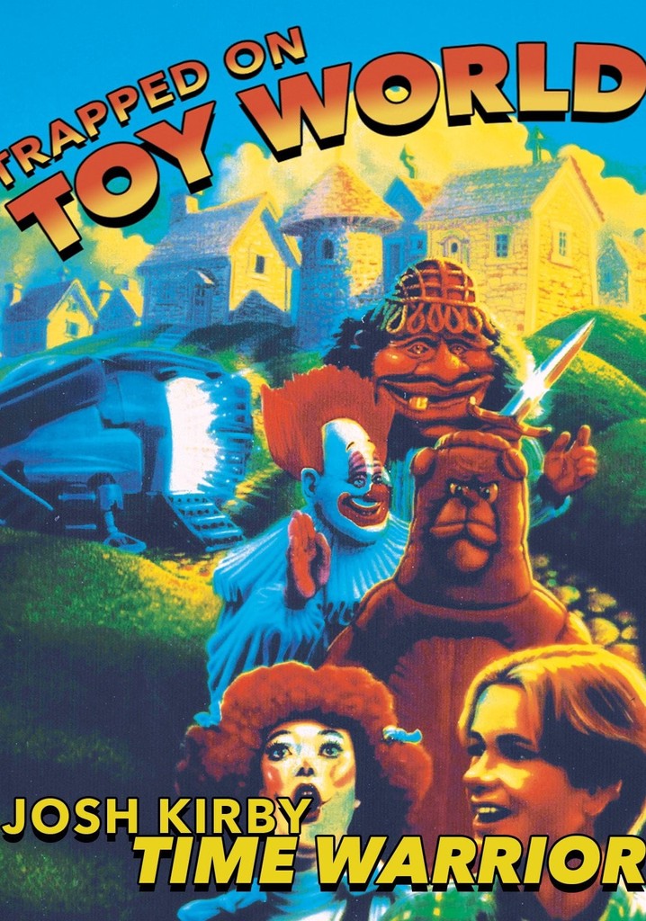 Josh Kirby... Time Warrior: Trapped on Toyworld poster