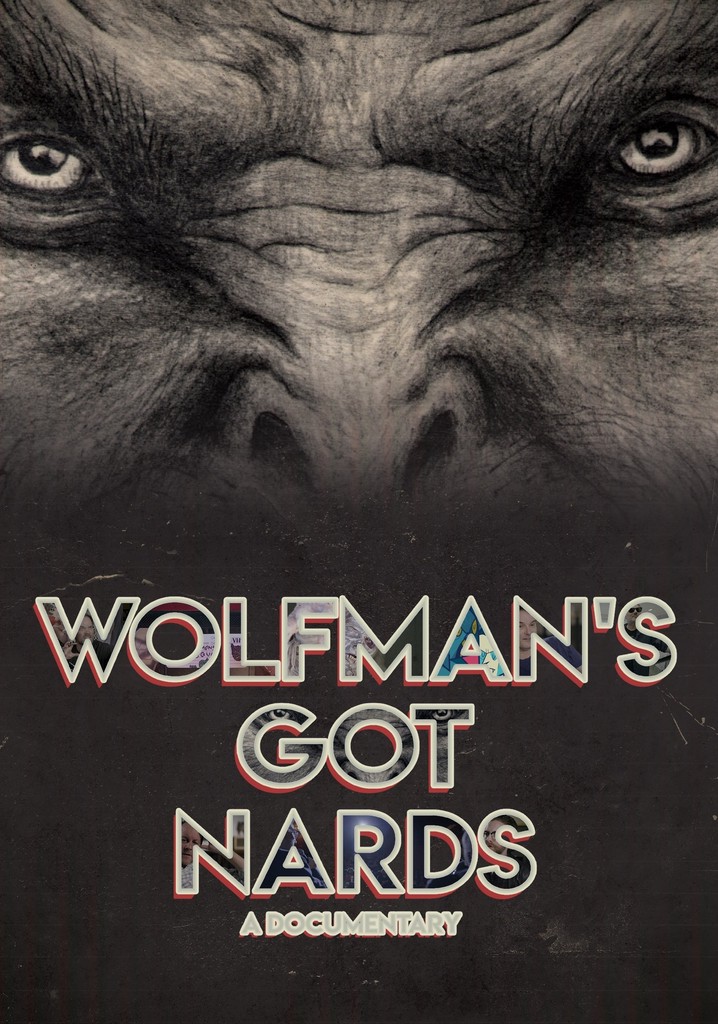 Wolfman's Got Nards poster