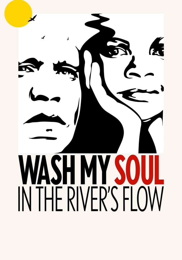 Wash My Soul in the River's Flow poster
