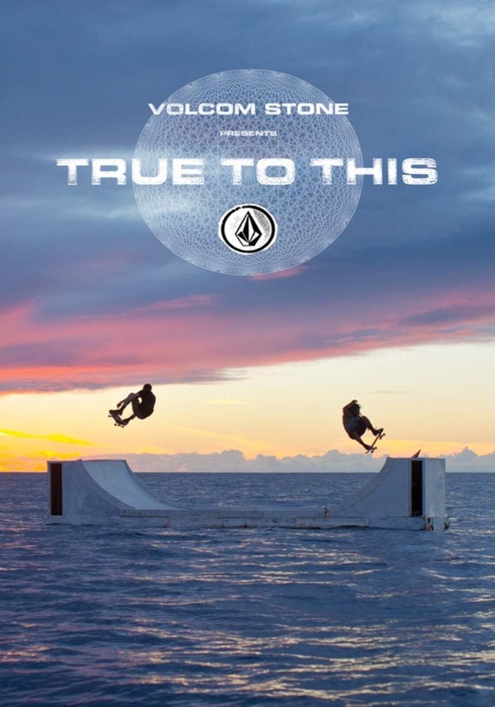 Volcom: True to This poster