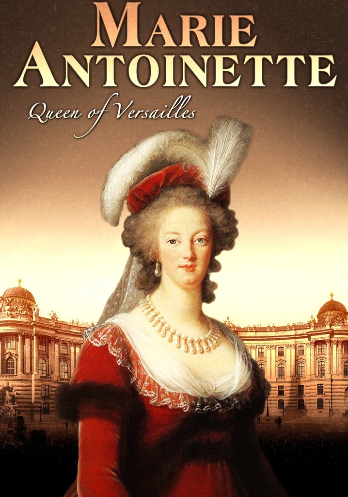 Marie Antoinette: Queen of Versailles poster