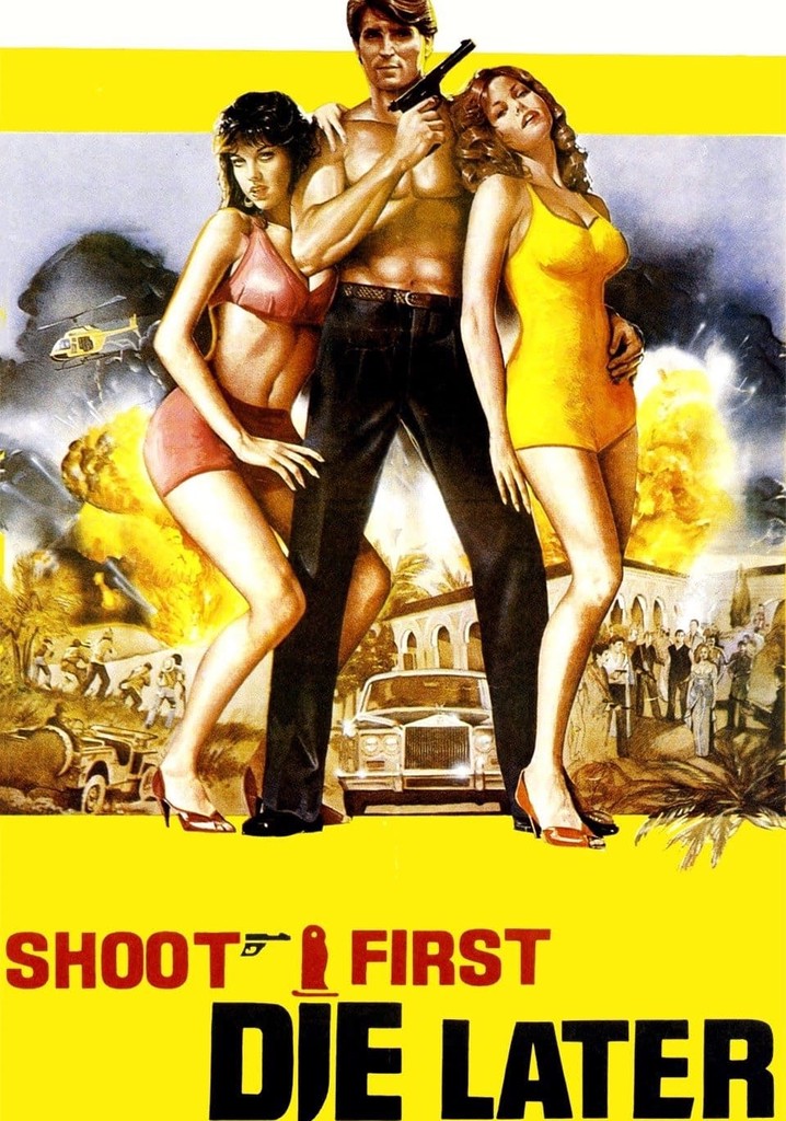 Shoot First, Die Later poster