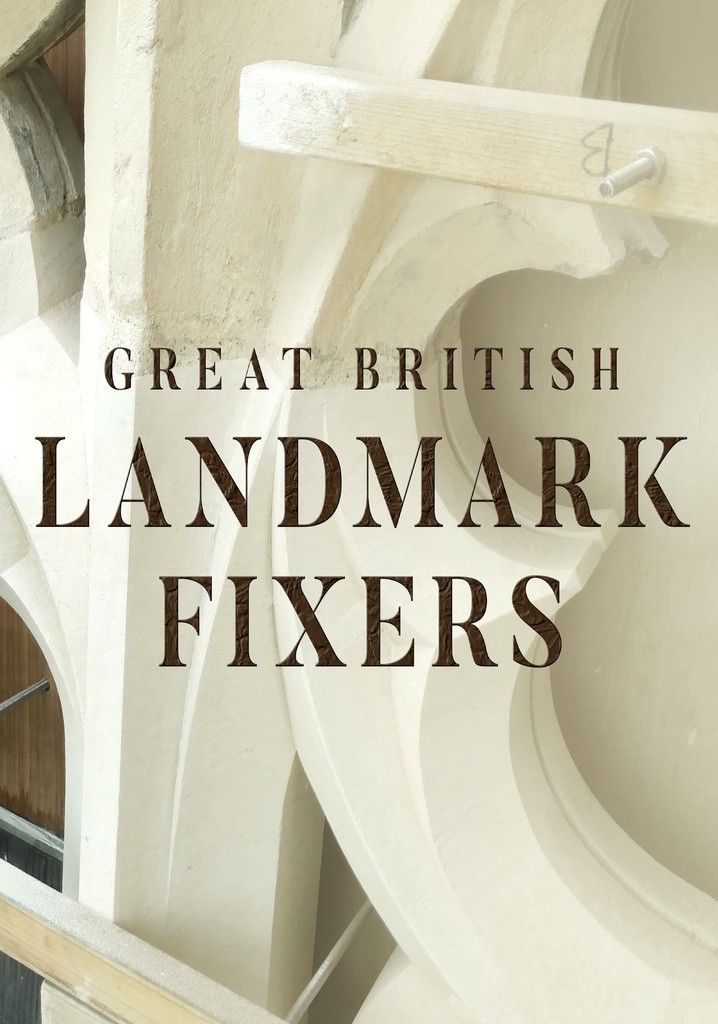 Great British Landmark Fixers poster