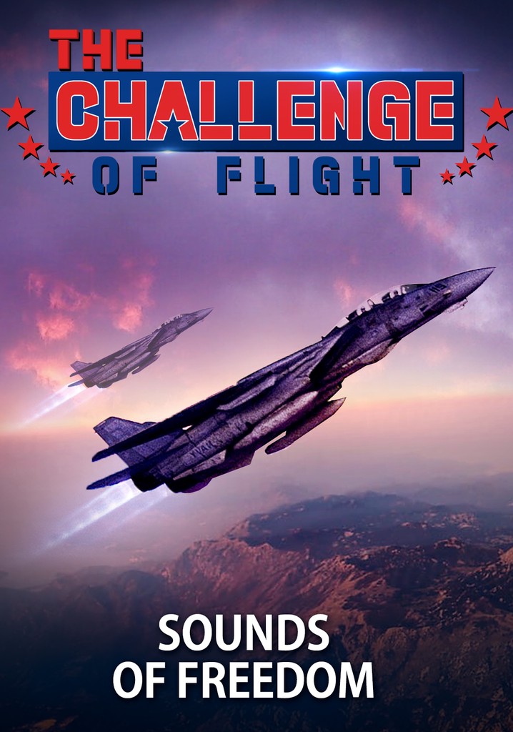 The Challenge of Flight: Sounds of Freedom poster
