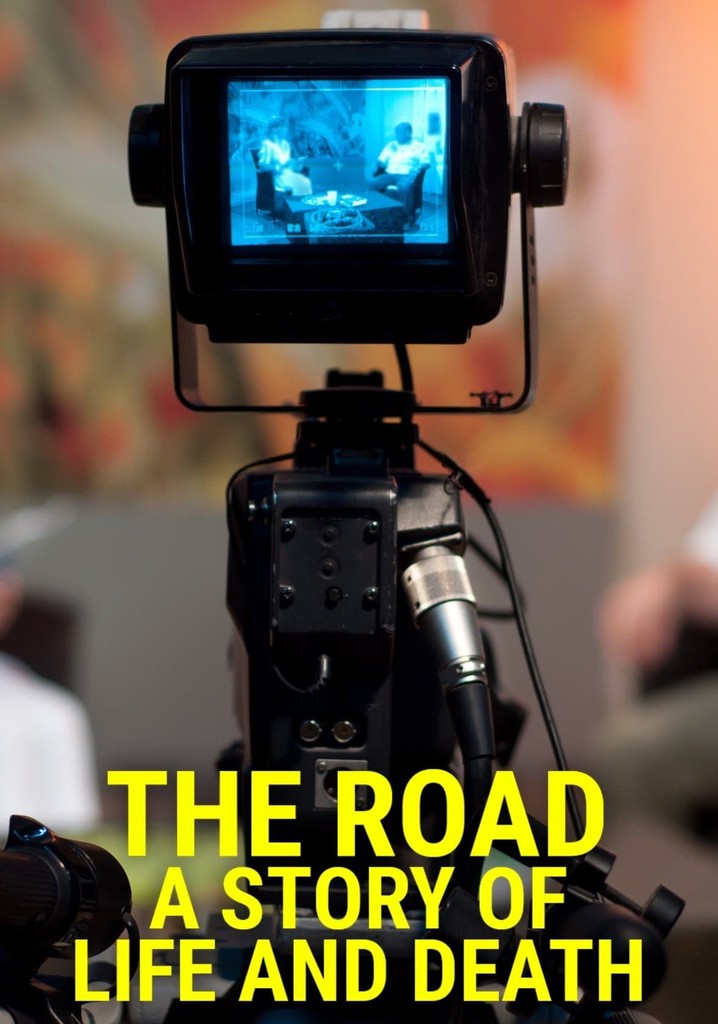 The Road: A Story of Life & Death poster