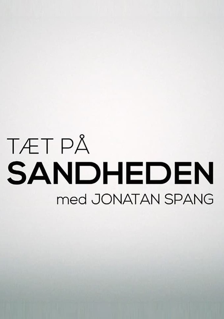 Tæt på sandheden med Jonatan Spang poster