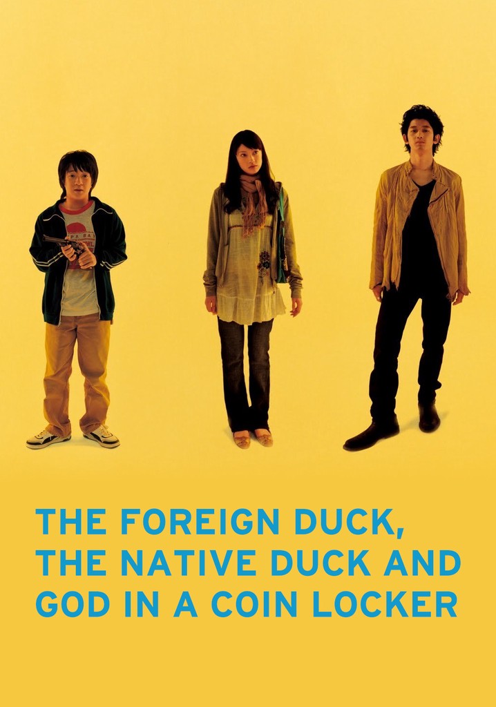 The Foreign Duck, the Native Duck and God in a Coin Locker poster