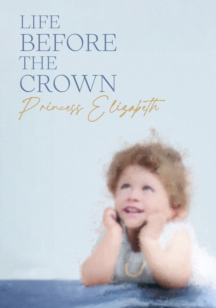 Life Before the Crown: Princess Elizabeth poster